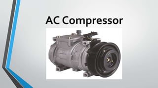 AC Compressor
 