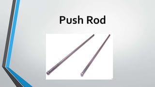 Push Rod
 