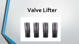 Valve Lifter
 