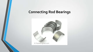 Connecting Rod Bearings
 