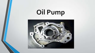 Oil Pump
 