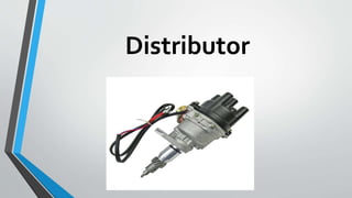 Distributor
 