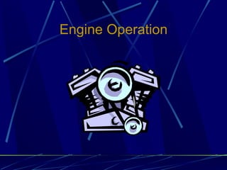 Engine Operation 