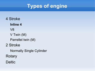 Types of engine 4 Stroke Inline 4 