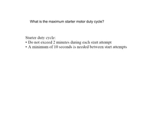 What is the maximum starter motor duty cycle?
 