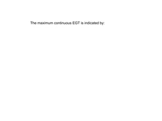 The maximum continuous EGT is indicated by:
 