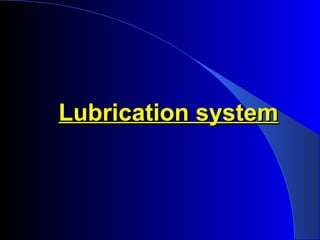 Lubrication systemLubrication system
 