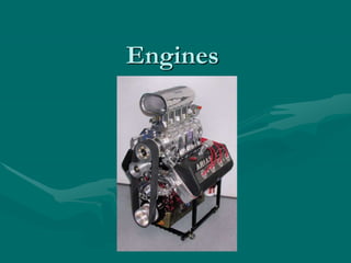 Engines
 