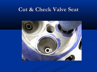 Cut & Check Valve SeatCut & Check Valve Seat
 