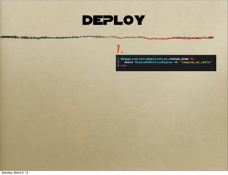 DEPLOY
                           1.




Saturday, March 9, 13
 