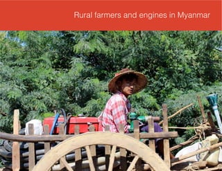 Rural farmers and engines in Myanmar
 