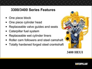 3300/3400 Series Features

•   One piece block
•   One piece cylinder head
•   Replaceable valve guides and seats
•   Cate...