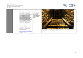 Salford City College 
Eccles Sixth Form Centre 
BTEC Extended Diploma in GAMES DESIGN 
Unit 73: Sound For Computer Games 
IG2 Task 1 
7 
Pixel Shader Pixel shaders, also known as 
fragment shaders, compute 
colour and other attributes of 
each fragment. The simplest 
kinds of pixel shaders output one 
s creen pixel as a colour value; 
more complex shaders with 
mul tiple inputs/outputs are also 
pos sible. Pixel shaders range 
from always outputting the same 
colour, to applying a l ighting 
value, to doing bump mapping, 
shadows, specular highlights, 
trans lucency and other 
phenomena. They can alter the 
depth of the fragment (for Z-buffering), 
or output more than 
one colour i f multiple render 
ta rgets are active. 
http://en.wikipedia.org/wiki/Sha 
der#Pixel_shaders 
Pixel shaders turn 
numerical values into 
actual visible pixels 
with colour and 
organisation, 
di fferent pixels have 
di fferent related 
values. 
Thi s image shows what difference a pixel shader can make. You can see that the right side is 
much higher quality and has higher quality textures. 
 