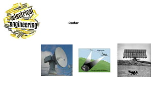 Radar
 