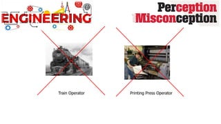 Train Operator Printing Press Operator
 