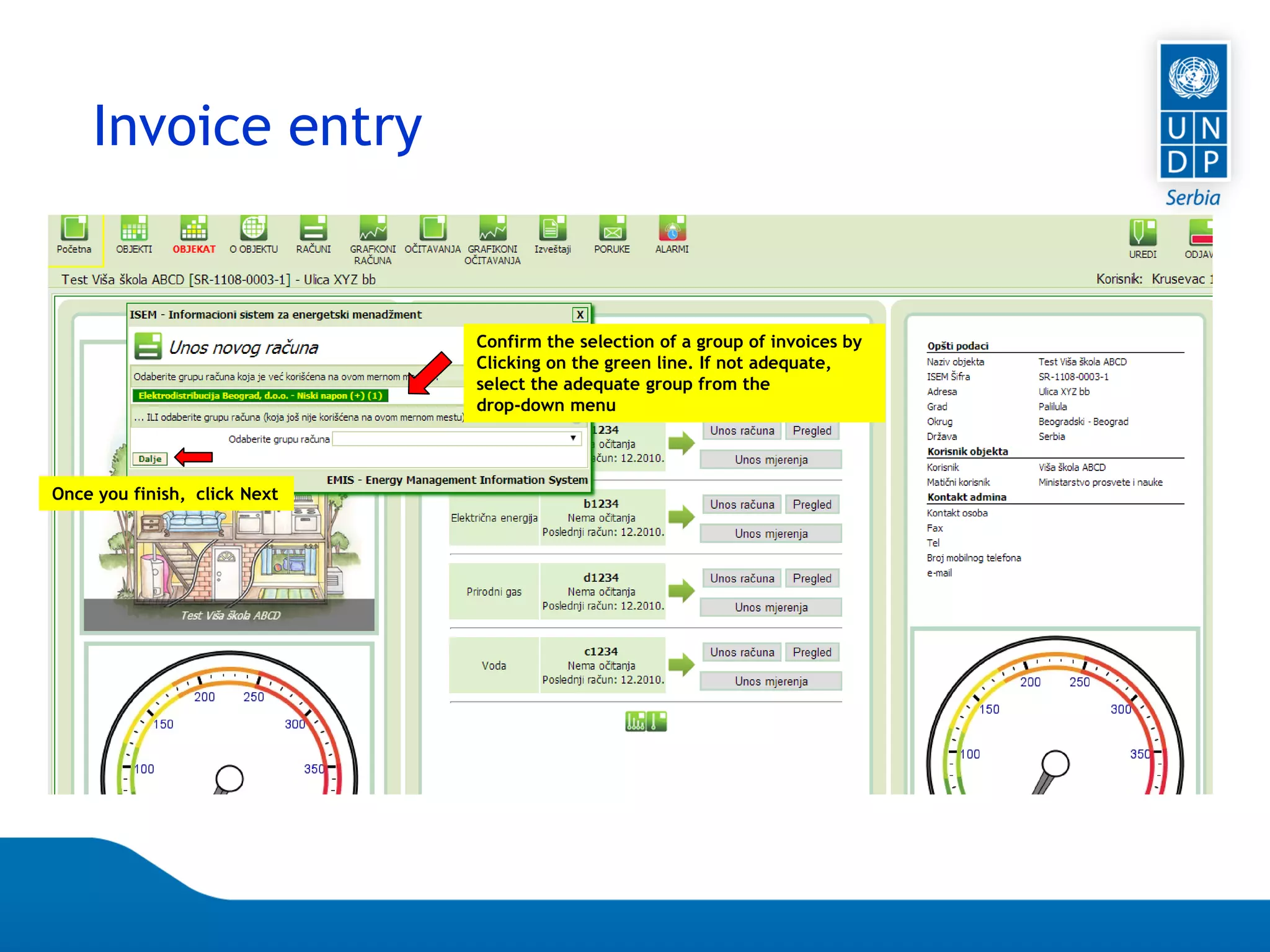 Page 86
Invoice entry
Confirm the selection of a group of invoices by
Clicking on the green line. If not adequate,
select the adequate group from the
drop-down menu
Once you finish, click Next
 