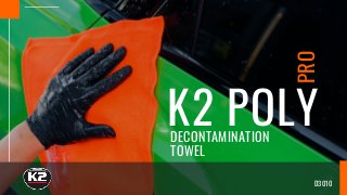 PRO
K2 POLY


DECONTAMINATION
TOWEL
D3010
 