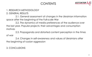CONTENTS
2
1. RESEARCH METHODOLOGY
2. GENERAL RESULTS
2.1. General assessment of changes in the Ukrainian information
spac...