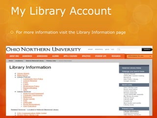 My Library Account
 For more information visit the Library Information page

 