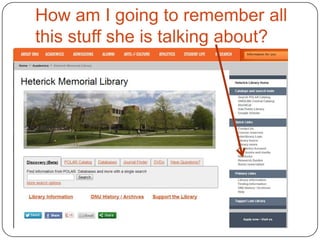 How am I going to remember all
this stuff she is talking about?
 