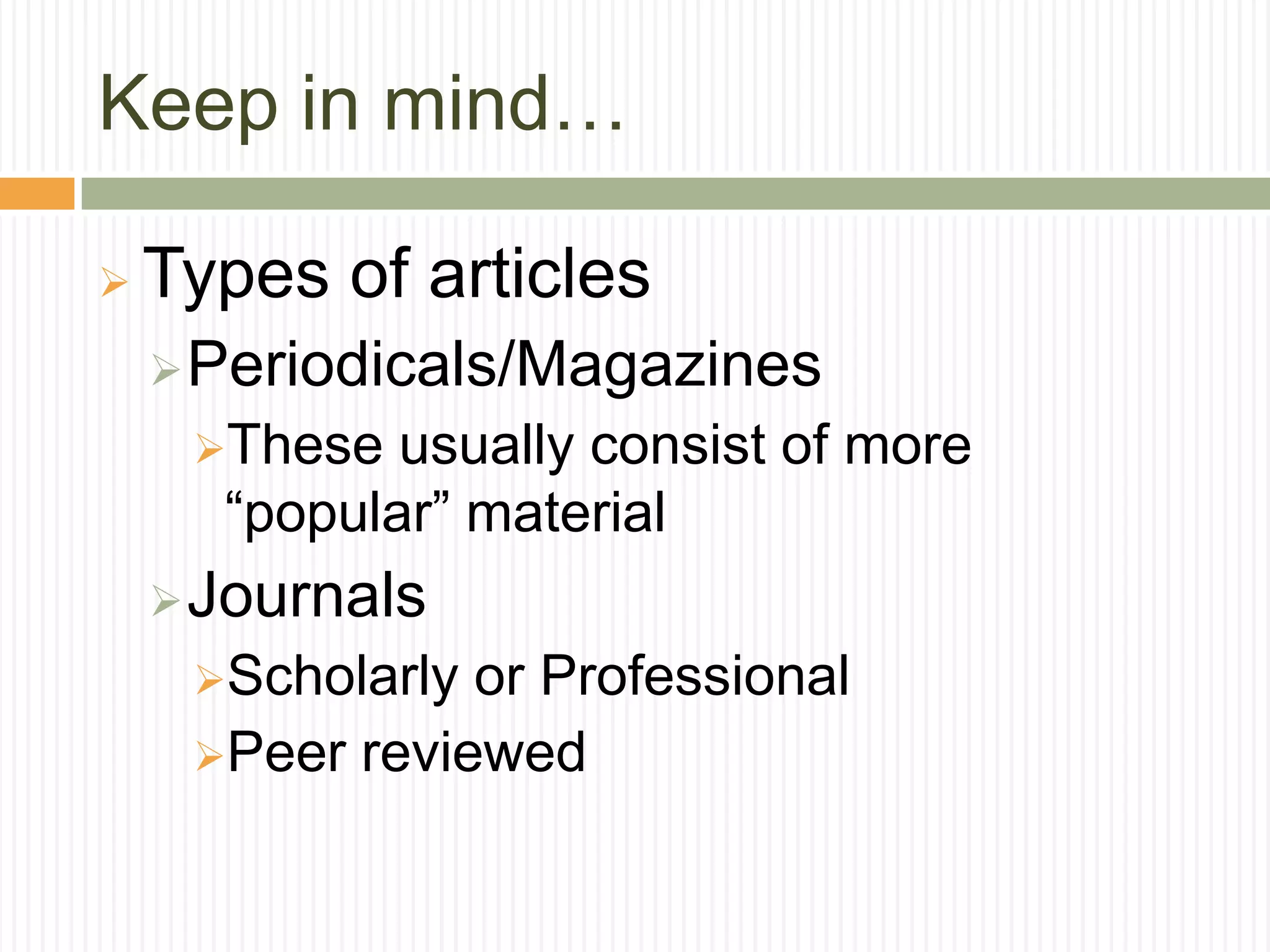  Basic (keyword) searches are a good way to get started.Books:Books are usually either going to be e-books, Reference books (1st floor) or part of the general circulating collection (3rd floor.) e-bookReference Circulating