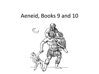Aeneid, Books 9 and 10
 