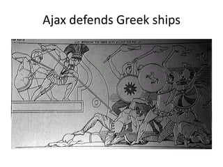 Ajax defends Greek ships
 