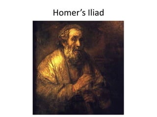 Homer’s Iliad
 