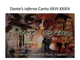 Dante’s Inferno Canto XXVI-XXXIV
 