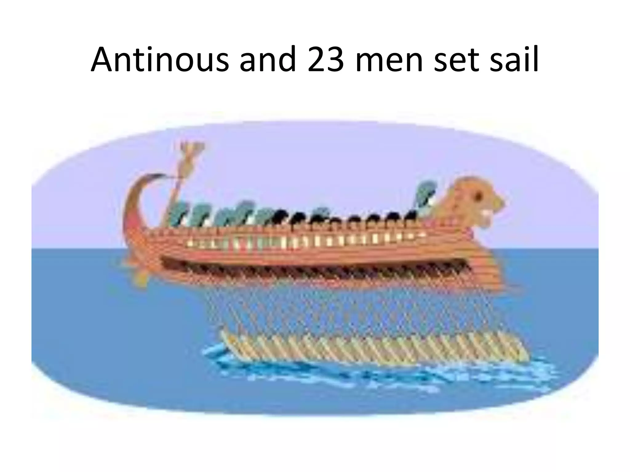 Antinous and 23 men set sail
 