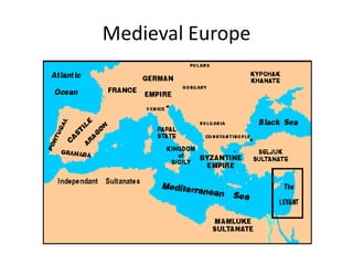 Medieval Europe
 