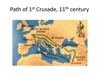 Path of 1st Crusade, 11th century
 