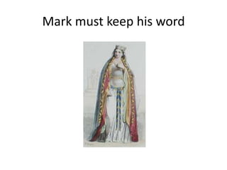 Mark must keep his word
 