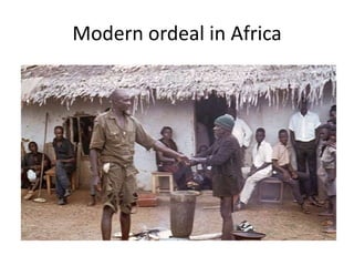 Modern ordeal in Africa
 