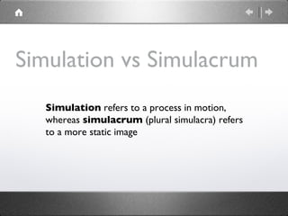 Jean Baudrillard: Simulacra and Simulation, Simulation and Simulacra