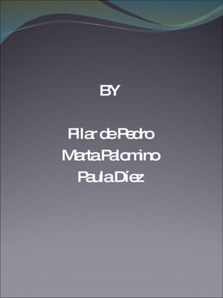 BY Pilar de Pedro Marta Palomino Paula Díez 