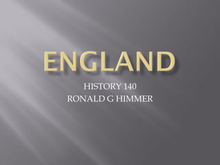 HISTORY 140
RONALD G HIMMER
 