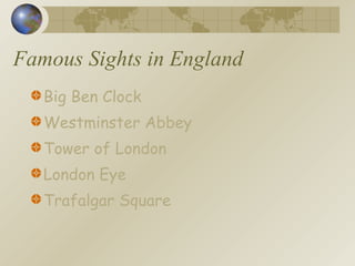 Famous Sights in England Big Ben Clock Westminster Abbey Tower of London London Eye Trafalgar Square 