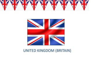 UNITED KINGDOM (BRITAIN)
 