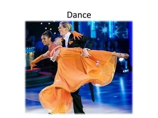Dance