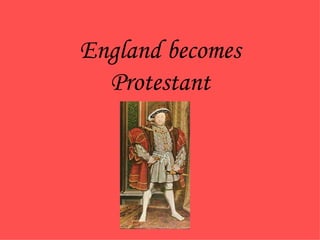 England becomes Protestant 
