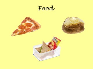 Food
 