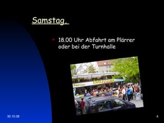 Samstag,  18.00 Uhr Abfahrt am Plärrer oder bei der Turnhalle 