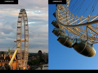 LONDON EYE   LONDON EYE
 
