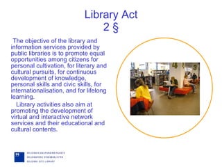 Library Act 2 § ,[object Object],[object Object]