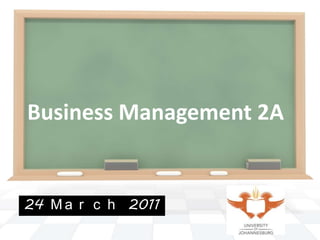 By PresenterMedia.com
Business Management 2A
24 M a r c h 2011
 