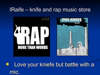 IRaife – knife and rap music store ,[object Object]