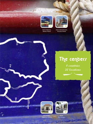 The centers
4 countries
20 locations
Galeria Bałtycka,
Gdansk, Poland
Galeria Dominikanska,
Wroclaw, Poland
Árkád,
Pécs, Hungary
City Arkaden,
Klagenfurt, Austria
17 18
2019
17
18
20
{ 71 }
 