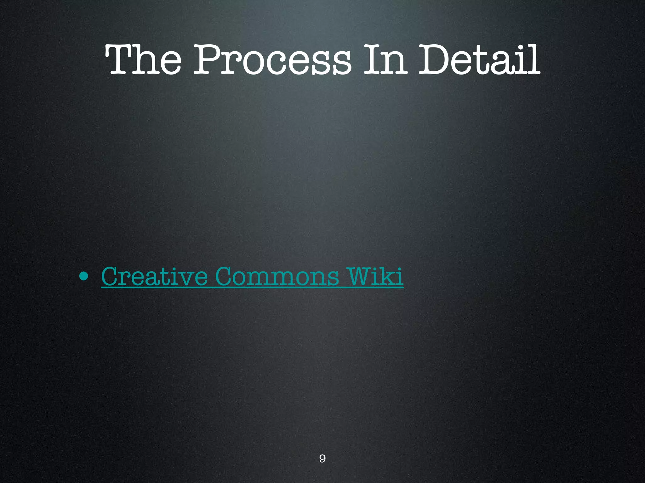 The Process In Detail Creative Commons Wiki 