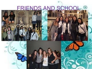 FRIENDS  AND SCHOOL 